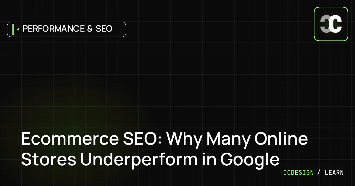 Ecommerce SEO: Why Many Online Stores Underperform in Google
