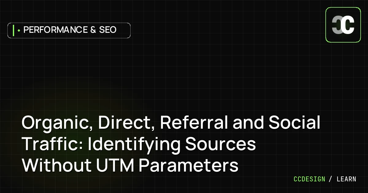 Organic, Direct, Referral and Social Traffic: Identifying Sources Without UTM Parameters